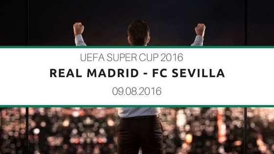 uefa-super-cup-2016-sportwetten-tipp-real-madrid-fc-sevilla