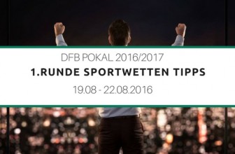 DFB-Pokal 2016/2017 1.Runde Tipps & Quoten