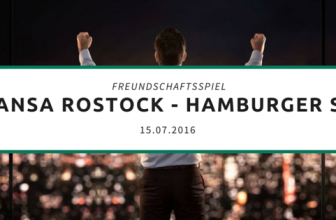 Hansa Rostock – Hamburger SV – Tipp 2 – 15.07.2016