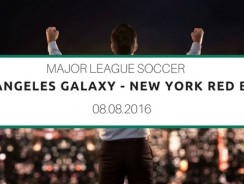 Los Angeles Galaxy – New York Red Bulls – Tipp – 08.08.2016